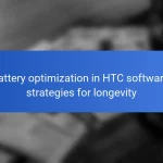 Battery optimization in HTC software: strategies for longevity