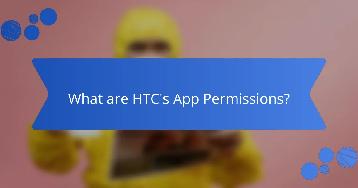 What are HTC's App Permissions?