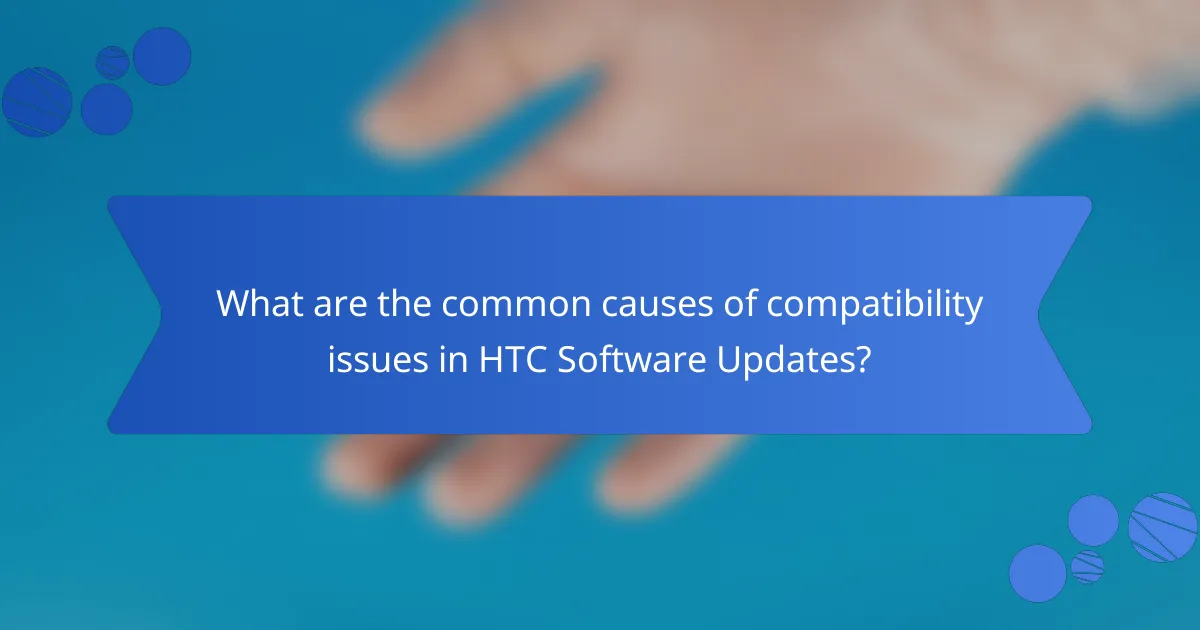 What are the common causes of compatibility issues in HTC Software Updates?
