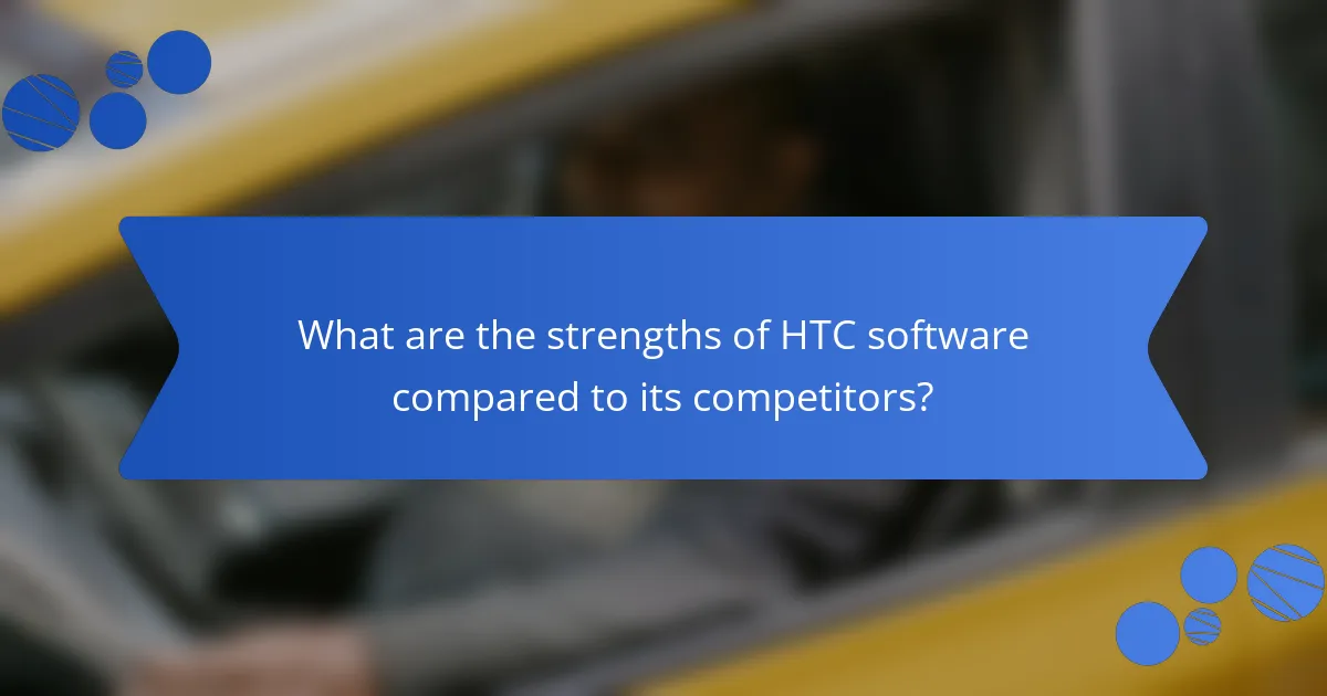 What are the strengths of HTC software compared to its competitors?